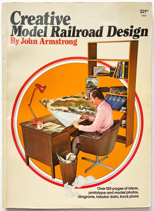CREATIVE MODEL RAILROAD DESIGN by John Armstrong (Ideas Plans & Diagrams)
