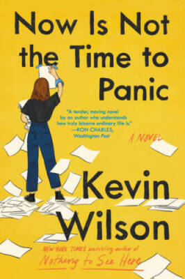 Now Is Not the Time to Panic: A Novel - Paperback By Wilson, Kevin - VERY GOOD