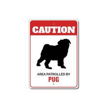 Patrolled By Pug Caution Metal Sign Dog Kennel Breed Canine K9 Paw Pet Animal