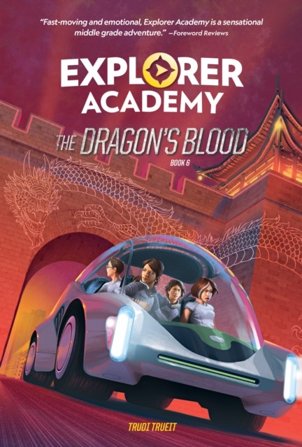 Explorer Academy: The Dragon's Blood (Book 6) by National Geographic Kids