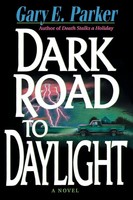 The Dark Road To Daylight Gary E. Parker Taschenbuch Kartoniert / Broschiert