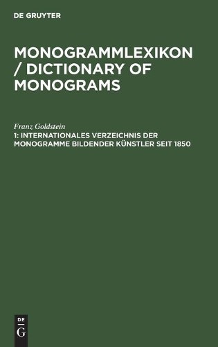 Franz Goldstein Internationales Verzeichnis Der Monogramme Bildender  (Hardback)