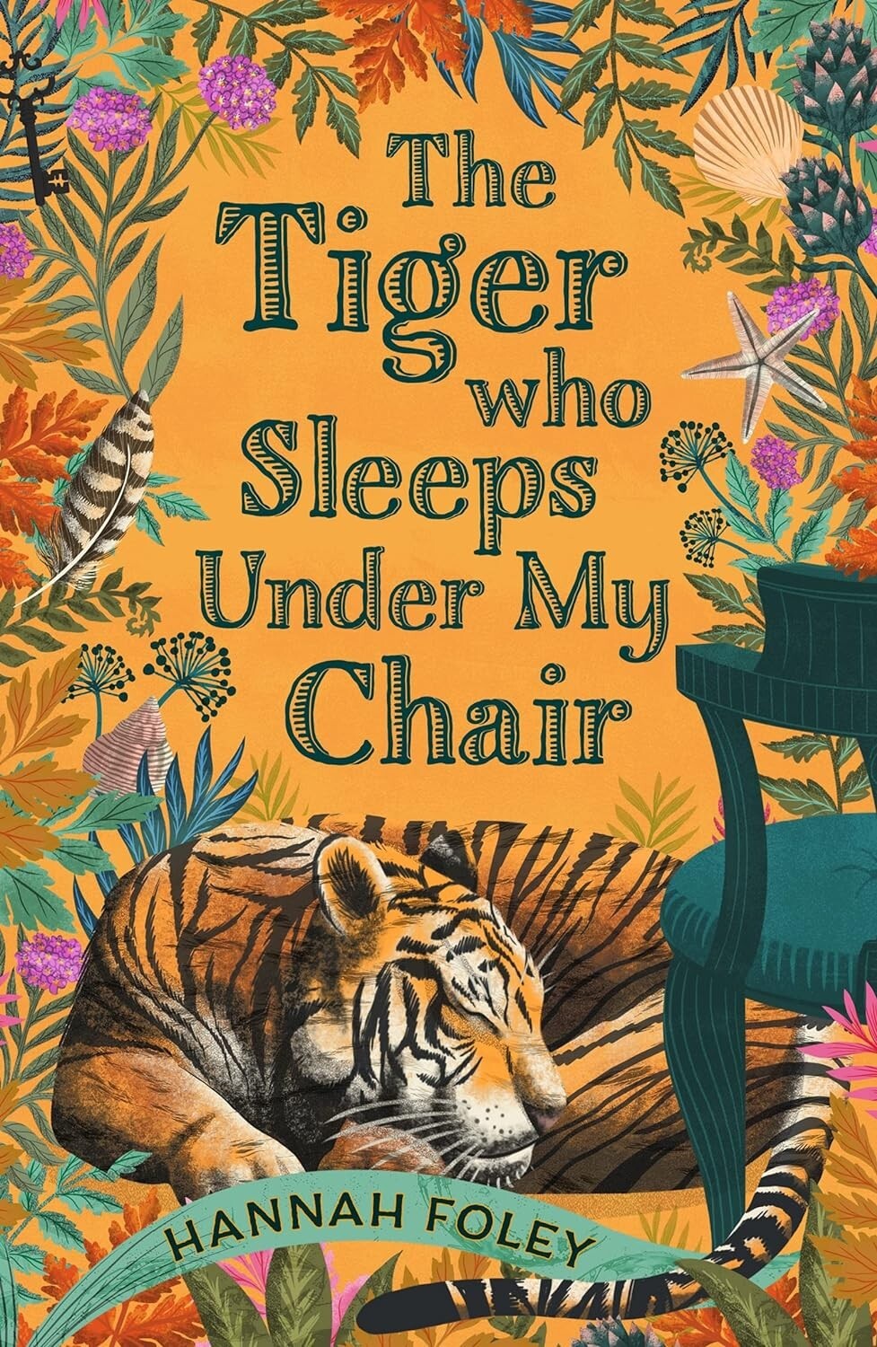 The Tiger Who Sleeps Under My Chair - Hannah Foley, 2023 Paperback Novel