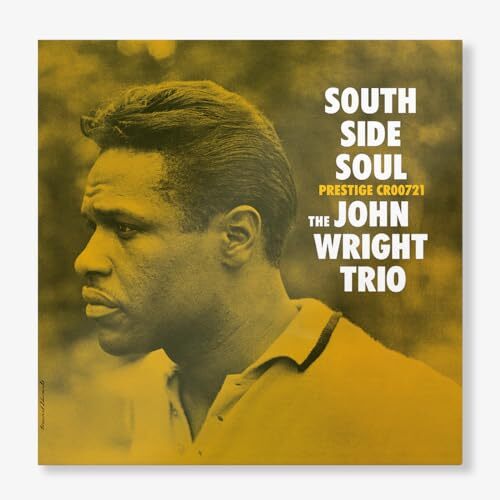 The John Wright Trio South Side Soul (Original Jazz Classics