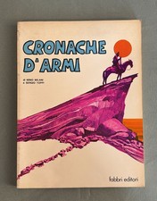 CRONACHE D'ARMI-MINO MILANI-S.TOPPI-FABBRI EDITORI 1979-AVVENTURA E STORIA N.6