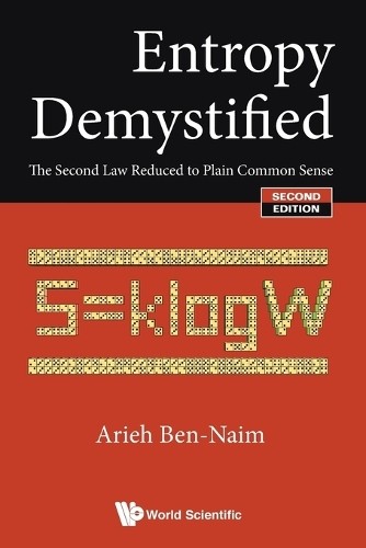 Entropy Demystified: The Second Law Reduced To Plain Common Sense by Arieh Ben- - Image 4