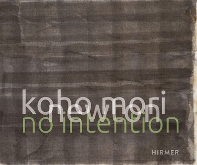 Karl Borromäus Murr Koho Mori-Newton: No Intention (Gebundene Ausgabe)
