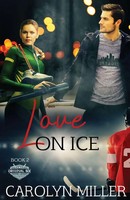 Carolyn Miller | Love On Ice | Taschenbuch | Englisch (2022) | Millamanna Press