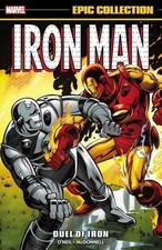 IRON MAN EPIC COLLECTION: DUEL OF IRON (EPIC COLLECTION: By Denny O'neil & Bob