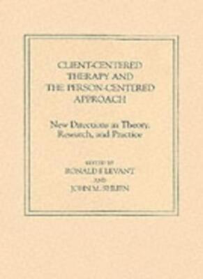 Client-Centered Therapy and the Person-Centered Approach: New Directions in T-,