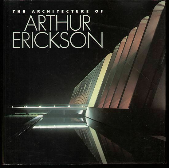 The Architecture of Arthur Erickson by Arthur Erickson (1988, Hardcover) for sale online eBay