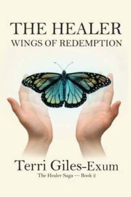 The Healer: Wings of Redemption (The Healer Saga) (Volume 2) - VERY GOOD