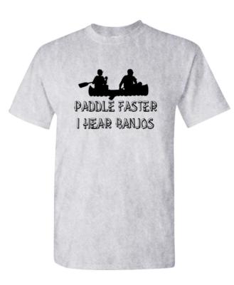 PADDLE FASTER I Hear Banjos - Unisex Cotton T-Shirt Tee Shirt