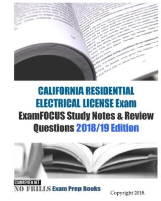 California Residential Electrical License Exam Examfocus Study Notes & Revi...