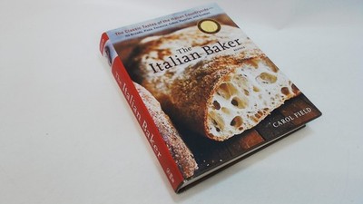 			The Italian Baker, Revised: The Classic Tastes of the Italian Cou		