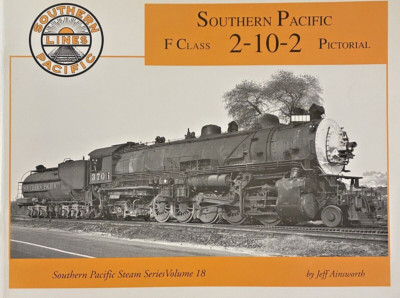 Southern Pacific F Class 2-10-2 Pictorial Volume 18 | eBay