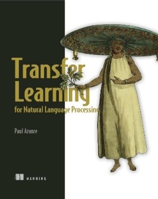 Paul Azunre Transfer Learning for Natural Processing (Paperback)