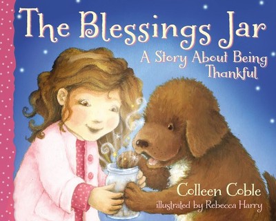 The Blessings Jar: A Story About Being Thankful - Coble, Colleen - Very Good...