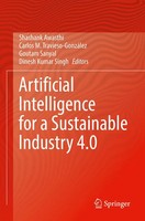 Artificial Intelligence For A Sustainable Industry 4.0 Shashank Awasthi (U. A.)