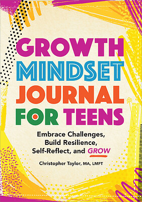 Growth Mindset Journal for Teens: Embrace Challenges, Build Resilience,...