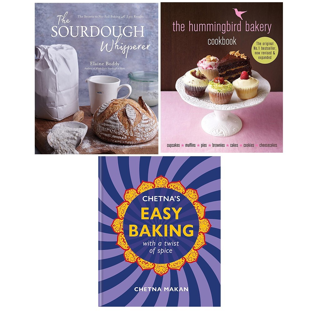 Sourdough Whisperer, Chetna Easy Baking, Hummingbird Bakery Cookbook 3 Books Set