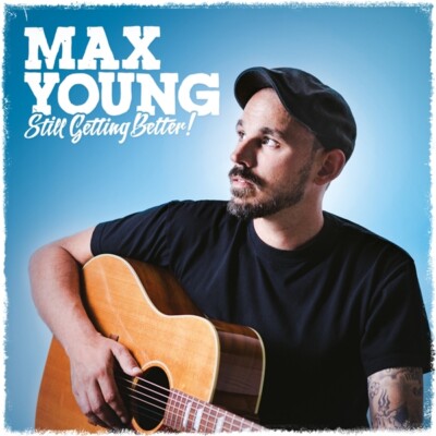 MAX YOUNG - STILL GETTING BETTER!   CD NEU