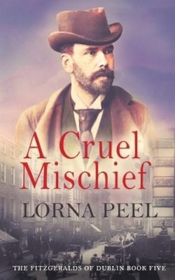 Lorna Peel A Cruel Mischief (Taschenbuch) Fitzgeralds of Dublin