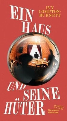 Ein Haus und seine Hüter (Die Andere Bibliothek, Buch Die Andere Bibliothek