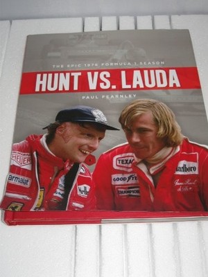 Hunt vs. Lauda: The Epic 1976 Formula 1 Season by Fearnley, Paul Book The Fast