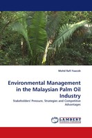 Mohd Rafi Yaacob | Environmental Management In The Malaysian Palm Oil Industry