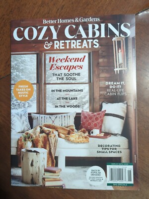 Better Homes and Gardens Cozy Cabins & Retreats Magazine Weekend Escape RP
