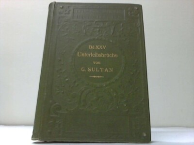 Sultan, Georg: Atlas und Grundriss der Unterleibsbrüche