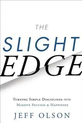 The Slight Edge | Jeff Olson (u. a.) | Buch | Gebunden | Englisch | 2013