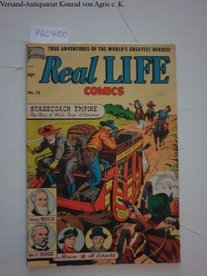 Real Life Comics : No. 53 : Stagecoach Empire : the Story of Wells, Fargo & Comp