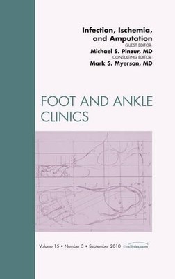 Infection, Ischemia, and Amputation, An Issue of Foot and Ank... - 9781437724509