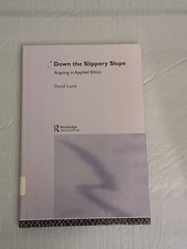 Down the Slippery Slope : Arguing in Applied ...