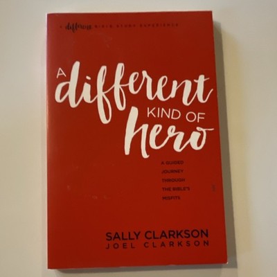 A Different Kind of Hero by Sally & Joel Clarkson Paperback