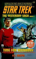 TIME FOR YESTERDAY STAR TREK, NO 39 By A C Crispin Excellent Condition