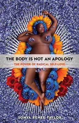 The Body Is Not an Apology: The Power of Radic- 9781626569768, paperback, Taylor