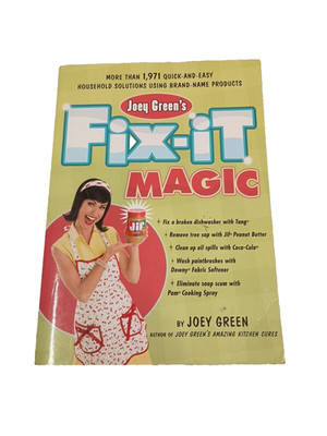 Joey Green's Fix-It Magic: More than 1,971 Quick-and-Easy Household Solutions Us