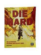 Die Hard: The Authorized Coloring And Activity Book