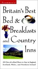 FROMMER'S BRITAIN'S BEST BED & BREAKFASTS AND COUNTRY INNS By The Automobile