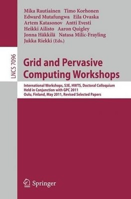 Grid und Pervasive Computing Workshops - 9783642279157