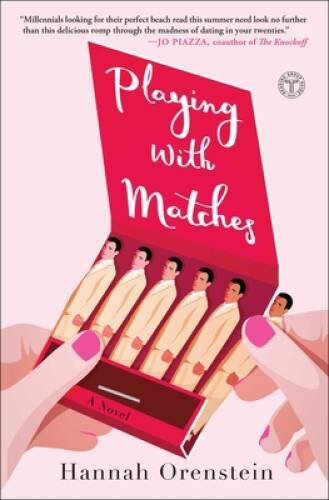 Playing with Matches: A Novel - Paperback By Orenstein, Hannah - GOOD