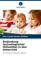 Juan Carlos Gomez Quitian | Einbindung Technologischer Hilfsmittel In Den...