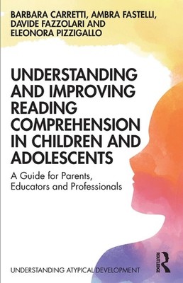Understanding and Improving Reading Comprehension in Children and Adol Paperback