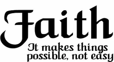 Faith It Makes Things Possible, Not Easy Window Wall Decal Vehicle Bedroom Bath 