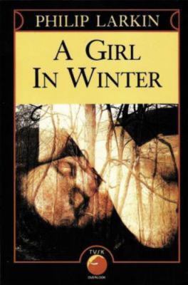 A Girl in Winter: Philip Larkin's Quiet Masterpiece of Loneliness and Lost...