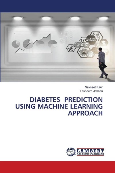 Navneet Kaur (U. A.) | Diabetes Prediction Using Machine Learning Approach-image