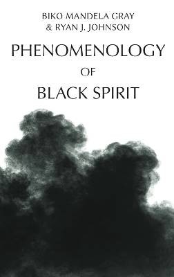 Phenomenology of Black Spirit, Gray, Mandela Biko,
